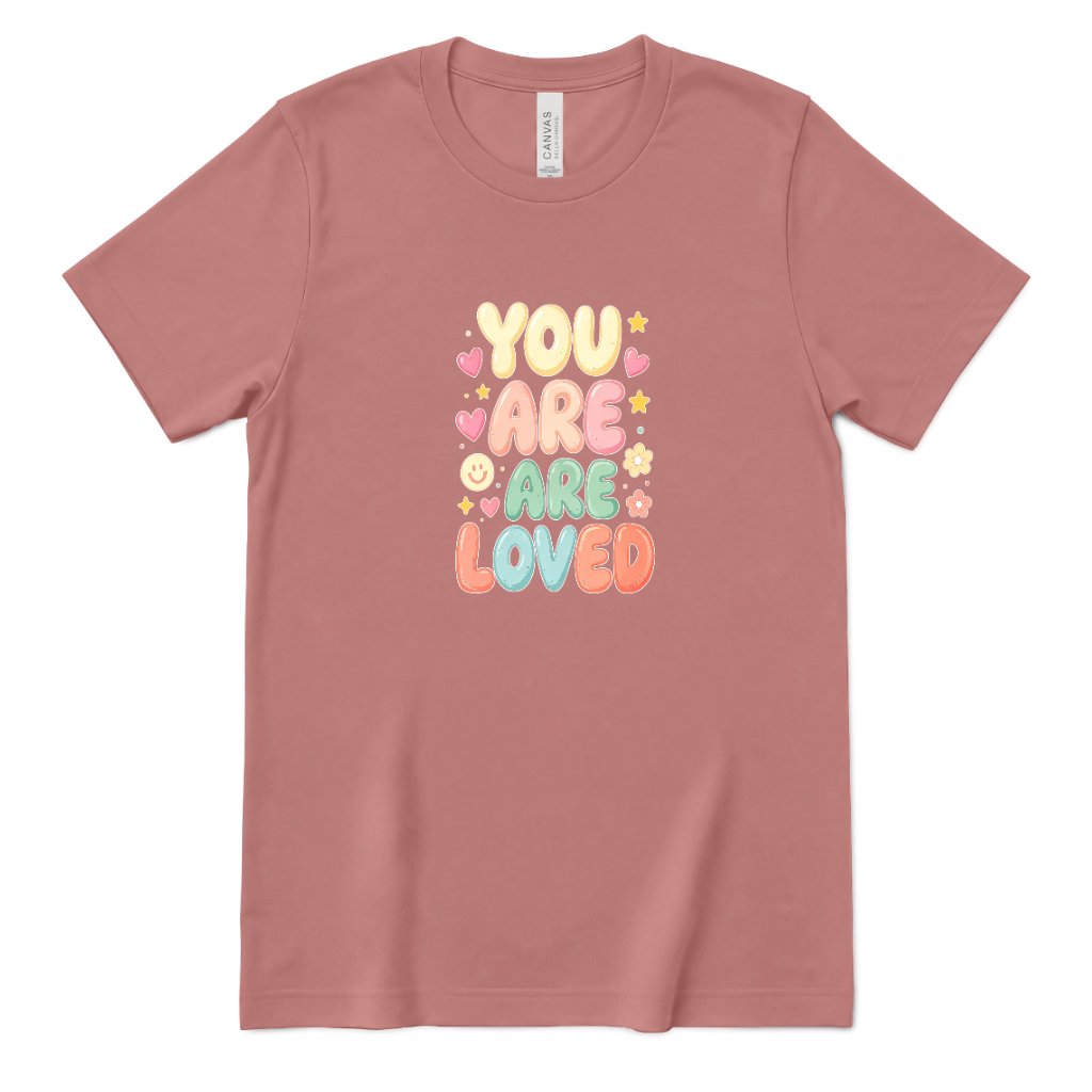 You Are Are Loved Shirt, Positive Affirmation Tee, Retro Bubble Letter T‑Shirt, Mental Health Gift, Self Love Graphic Tee, Kindness Inspirational Top - Mauve Front