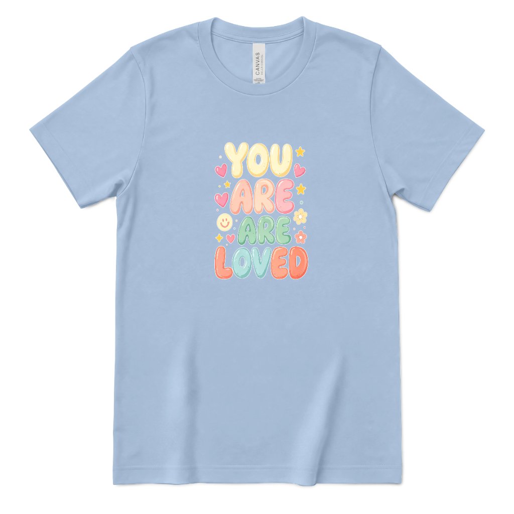 You Are Are Loved Shirt, Positive Affirmation Tee, Retro Bubble Letter T‑Shirt, Mental Health Gift, Self Love Graphic Tee, Kindness Inspirational Top - Baby Blue Front