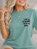 Life Is A Game Play To Win Hand Lettering Graphic T-Shirt - Aquatic Model