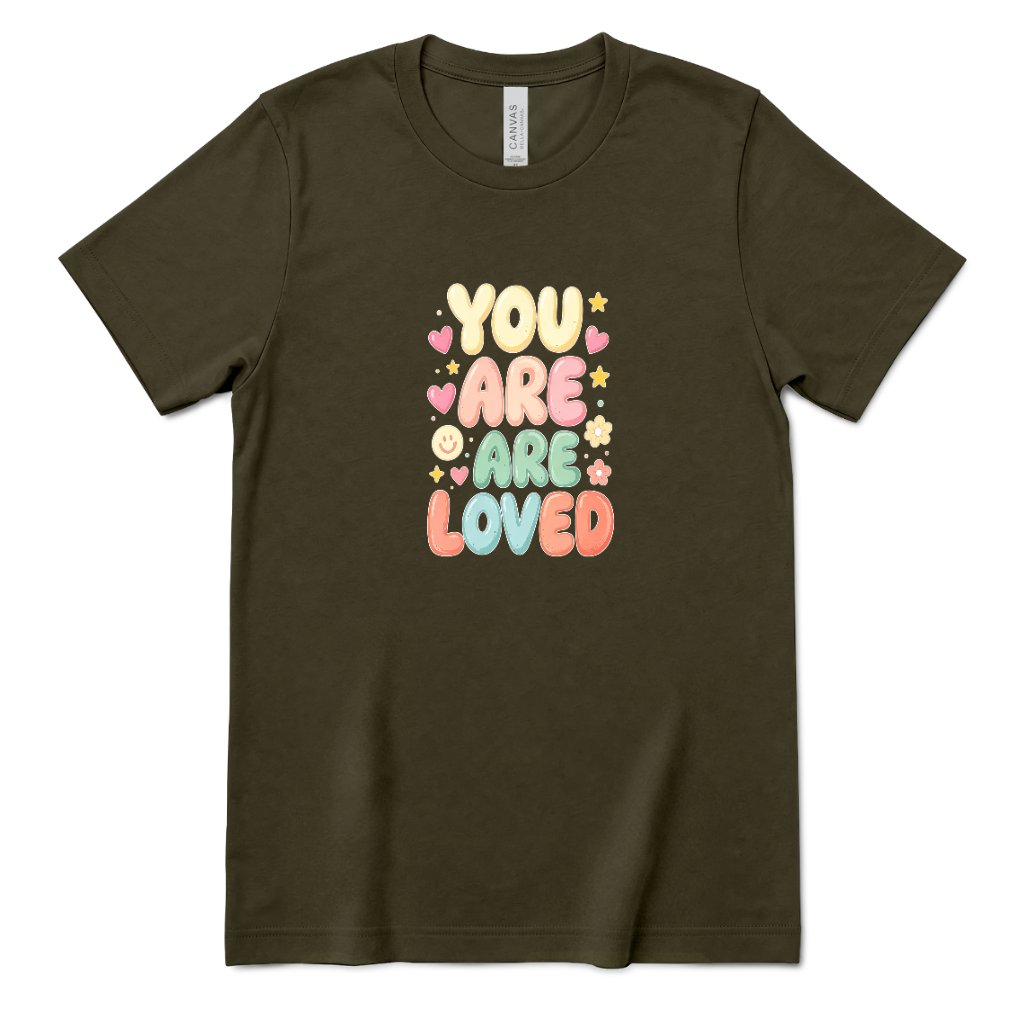 You Are Are Loved Shirt, Positive Affirmation Tee, Retro Bubble Letter T‑Shirt, Mental Health Gift, Self Love Graphic Tee, Kindness Inspirational Top - Army Front
