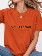You Are You Simple Handwritten Quote Graphic T-Shirt - Texas Orange Model