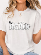 Try Again Cartoon Text Quote Graphic T-Shirt - White Model