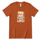 You Are Are Loved Shirt, Positive Affirmation Tee, Retro Bubble Letter T‑Shirt, Mental Health Gift, Self Love Graphic Tee, Kindness Inspirational Top - Autumn Front