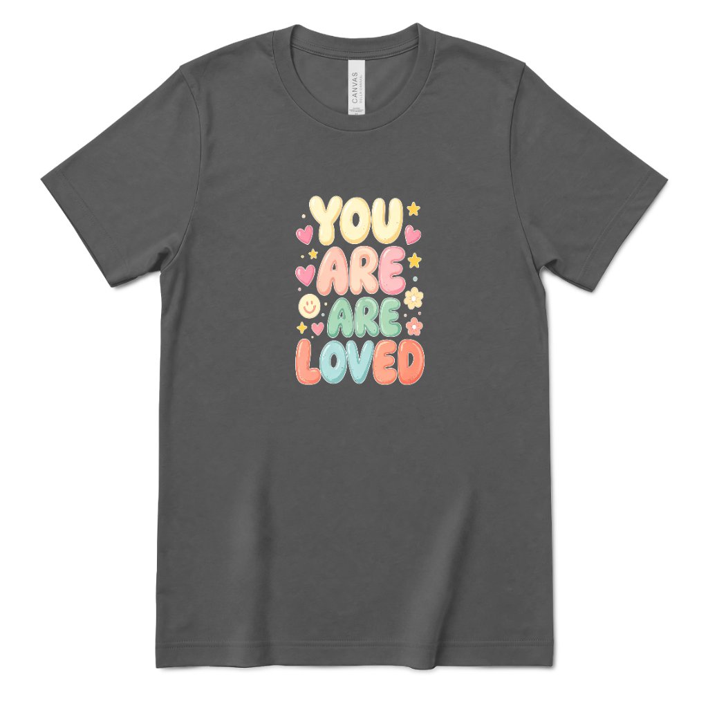 You Are Are Loved Shirt, Positive Affirmation Tee, Retro Bubble Letter T‑Shirt, Mental Health Gift, Self Love Graphic Tee, Kindness Inspirational Top - Asphalt Front